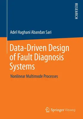 Haghani Abandan Sari |  Data-Driven Design of Fault Diagnosis Systems | Buch |  Sack Fachmedien