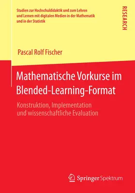 Fischer |  Mathematische Vorkurse im Blended-Learning-Format | Buch |  Sack Fachmedien