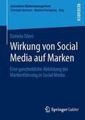 Eilers |  Wirkung von Social Media auf Marken | Buch |  Sack Fachmedien