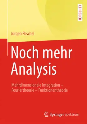 Pöschel |  Noch mehr Analysis | Buch |  Sack Fachmedien