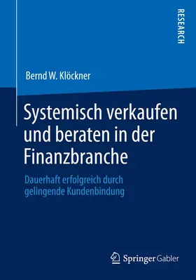 Klöckner | Systemisch verkaufen und beraten in der Finanzbranche | Buch | 978-3-658-05862-3 | sack.de