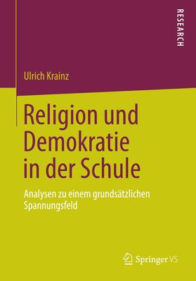 Krainz | Religion und Demokratie in der Schule | Buch | 978-3-658-05921-7 | sack.de