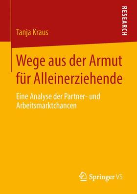 Kraus | Wege aus der Armut für Alleinerziehende | Buch | 978-3-658-05934-7 | sack.de