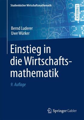 Luderer / Würker |  Luderer, B: Einstieg in die Wirtschaftsmathematik | Buch |  Sack Fachmedien