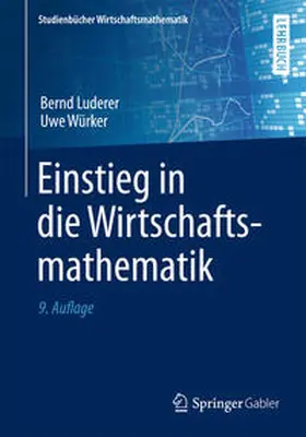Luderer / Würker |  Einstieg in die Wirtschaftsmathematik | eBook | Sack Fachmedien