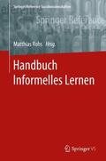 Rohs |  Handbuch Informelles Lernen | eBook | Sack Fachmedien