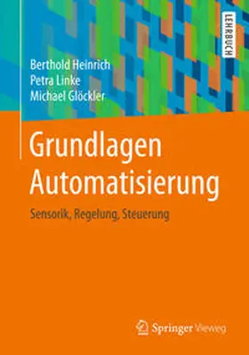 Heinrich / Linke / Glöckler |  Grundlagen Automatisierung | eBook | Sack Fachmedien