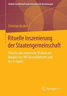Becker |  Rituelle Inszenierung der Staatengemeinschaft | Buch |  Sack Fachmedien