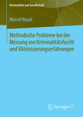 Noack |  Methodische Probleme bei der Messung von Kriminalitätsfurcht und Viktimisierungserfahrungen | eBook | Sack Fachmedien