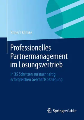 Klimke |  Professionelles Partnermanagement im Lösungsvertrieb | Buch |  Sack Fachmedien