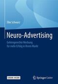 Schwarz |  Schwarz, E: Neuro-Advertising | Buch |  Sack Fachmedien
