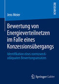 Meier |  Bewertung von Energieverteilnetzen im Falle eines Konzessionsübergangs | eBook | Sack Fachmedien