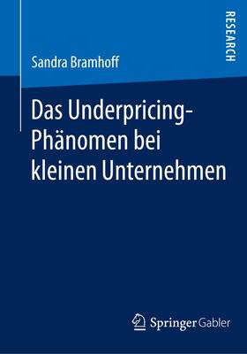 Bramhoff | Das Underpricing-Phänomen bei kleinen Unternehmen | Buch | 978-3-658-06087-9 | sack.de
