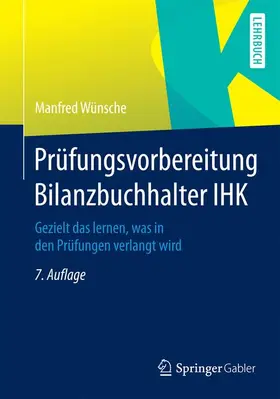 Wünsche |  Prüfungsvorbereitung Bilanzbuchhalter IHK | Buch |  Sack Fachmedien