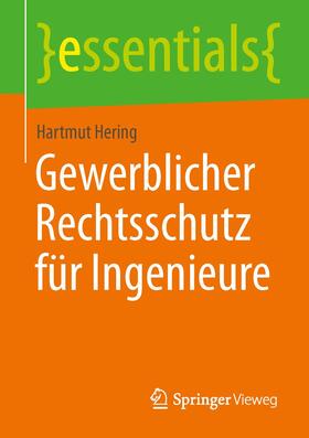 Hering | Gewerblicher Rechtsschutz für Ingenieure | Buch | 978-3-658-06127-2 | sack.de