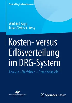 Terbeck / Zapp | Kosten- versus Erlösverteilung im DRG-System | Buch | 978-3-658-06130-2 | sack.de