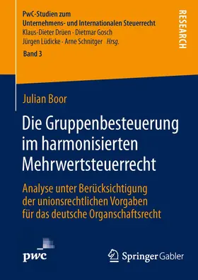 Boor |  Die Gruppenbesteuerung im harmonisierten Mehrwertsteuerrecht | Buch |  Sack Fachmedien