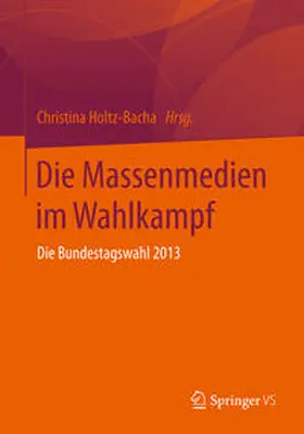Holtz-Bacha |  Die Massenmedien im Wahlkampf | Buch |  Sack Fachmedien