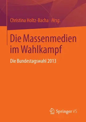Holtz-Bacha | Die Massenmedien im Wahlkampf | E-Book | www.sack.de
