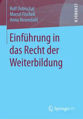 Dobischat / Fischell / Rosendahl |  Einführung in das Recht der Weiterbildung | eBook | Sack Fachmedien