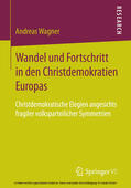 Wagner |  Wandel und Fortschritt in den Christdemokratien Europas | eBook | Sack Fachmedien