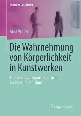 Vedder |  Die Wahrnehmung von Körperlichkeit in Kunstwerken | Buch |  Sack Fachmedien