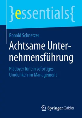 Schnetzer |  Achtsame Unternehmensführung | Buch |  Sack Fachmedien