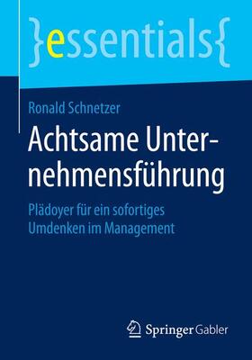 Schnetzer | Achtsame Unternehmensführung | Buch | 978-3-658-06264-4 | sack.de