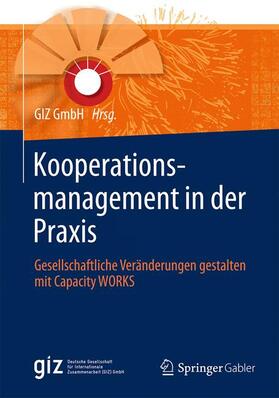 GIZ GmbH | Kooperationsmanagement in der Praxis | Buch | 978-3-658-06275-0 | sack.de