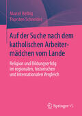 Helbig / Schneider |  Auf der Suche nach dem katholischen Arbeitermädchen vom Lande | eBook | Sack Fachmedien