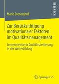 Dieninghoff |  Zur Berücksichtigung motivationaler Faktoren im Qualitätsmanagement | Buch |  Sack Fachmedien
