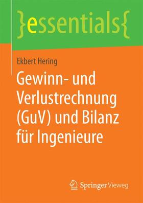 Hering | Gewinn- und Verlustrechnung (GuV) und Bilanz für Ingenieure | Buch | 978-3-658-06291-0 | sack.de