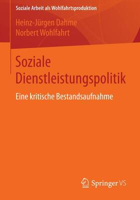 Wohlfahrt / Dahme |  Soziale Dienstleistungspolitik | Buch |  Sack Fachmedien