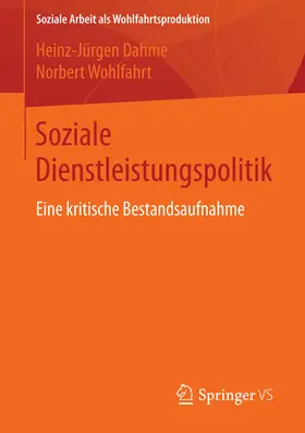 Dahme / Wohlfahrt |  Soziale Dienstleistungspolitik | eBook | Sack Fachmedien