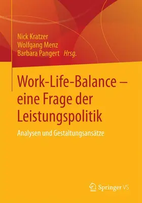 Kratzer / Menz / Pangert |  Work-Life-Balance - eine Frage der Leistungspolitik | Buch |  Sack Fachmedien