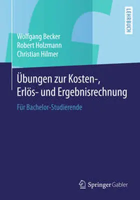 Becker / Holzmann / Hilmer |  Übungen zur Kosten-, Erlös- und Ergebnisrechnung | eBook | Sack Fachmedien