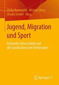 Burrmann / Zender / Mutz |  Jugend, Migration und Sport | Buch |  Sack Fachmedien