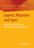 Burrmann / Mutz / Zender |  Jugend, Migration und Sport | eBook | Sack Fachmedien