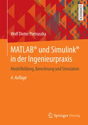 Pietruszka |  MATLAB® und Simulink® in der Ingenieurpraxis | eBook | Sack Fachmedien