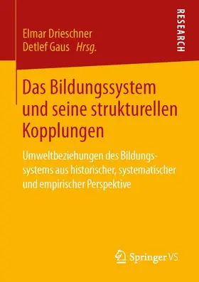 Gaus / Drieschner |  Das Bildungssystem und seine strukturellen Kopplungen | Buch |  Sack Fachmedien
