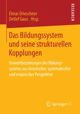 Drieschner / Gaus |  Das Bildungssystem und seine strukturellen Kopplungen | eBook | Sack Fachmedien