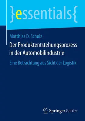 Schulz |  Der Produktentstehungsprozess in der Automobilindustrie | Buch |  Sack Fachmedien
