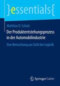 Schulz |  Der Produktentstehungsprozess in der Automobilindustrie | Buch |  Sack Fachmedien