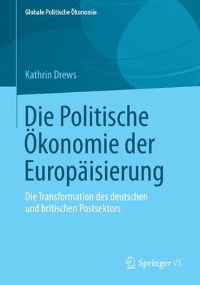 Drews | Die Politische Ökonomie der Europäisierung | Buch | 978-3-658-06489-1 | sack.de