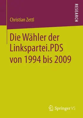 Zettl |  Die Wähler der Linkspartei.PDS von 1994 bis 2009 | Buch |  Sack Fachmedien