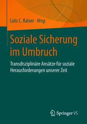 Kaiser |  Soziale Sicherung im Umbruch | Buch |  Sack Fachmedien