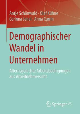 Schönwald / Currin / Kühne |  Demographischer Wandel in Unternehmen | Buch |  Sack Fachmedien