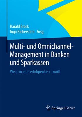 Bieberstein / Brock | Multi- und Omnichannel-Management in Banken und Sparkassen | Buch | 978-3-658-06537-9 | sack.de