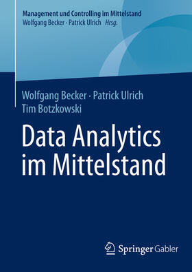 Becker / Ulrich / Botzkowski | Data Analytics im Mittelstand | E-Book | sack.de