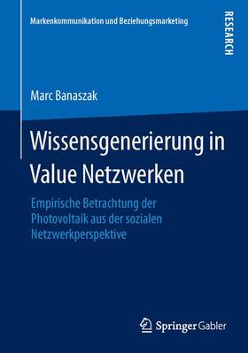 Banaszak | Wissensgenerierung in Value Netzwerken | Buch | 978-3-658-06589-8 | sack.de